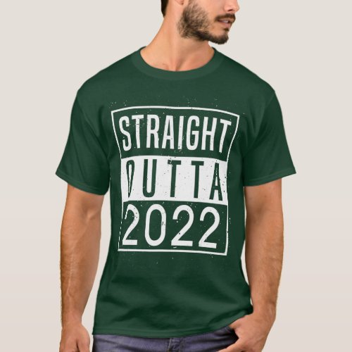Straight Outta 2022 Goodbye 2022 Hello 2023 Happy  T_Shirt