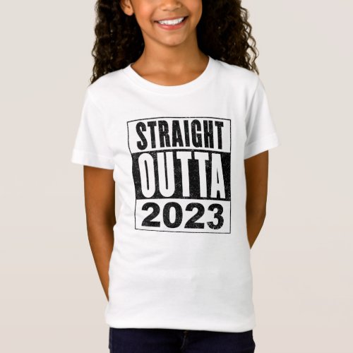 Straight Outta 2023 T_Shirt