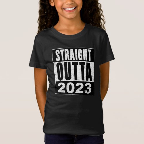 Straight Outta 2023 T_Shirt