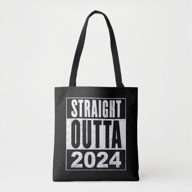 Straight Outta 2024 Tote Bag (Front)