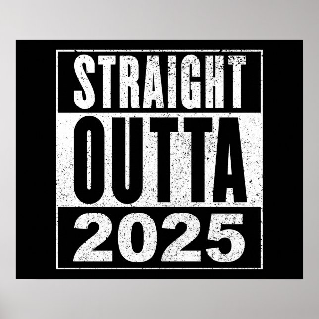 Straight Outta 2025 Poster (Front)