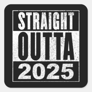 Straight Outta 2025 Square Sticker