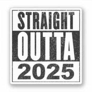 Straight Outta 2025 Sticker