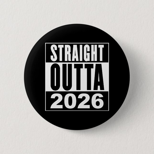 Straight Outta 2026 Button (Front)