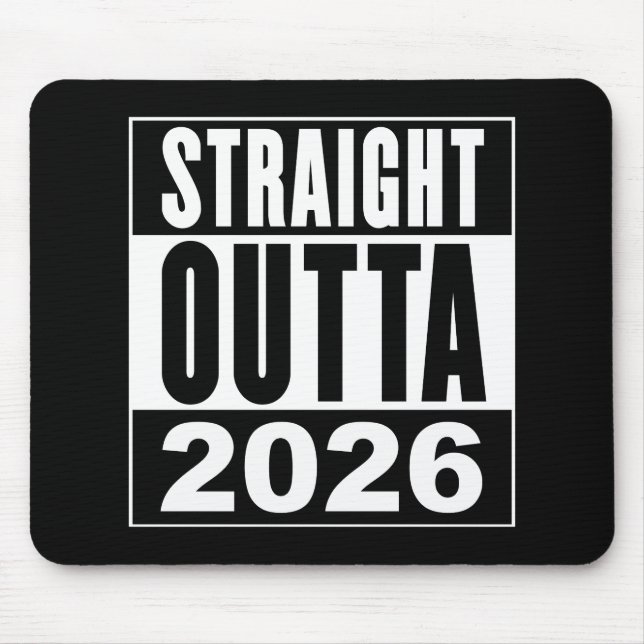Straight Outta 2026 Mouse Pad (Front)