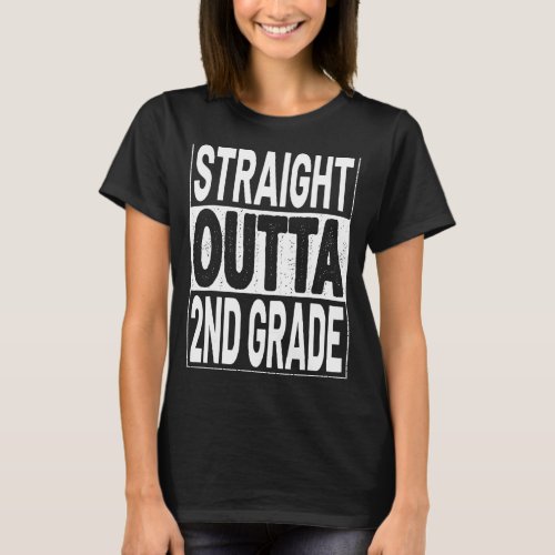 Straight Outta 2nd Grade Graduation Second Grade G T_Shirt