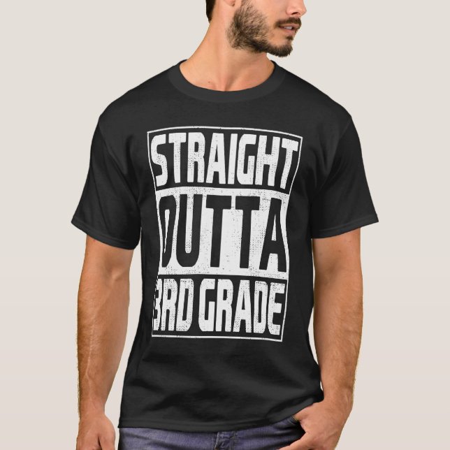 Straight Outta 3rd Grade School Graduation Third G T-Shirt (Front)