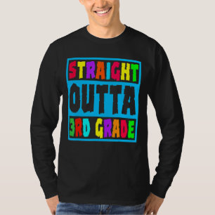 Straight Outta 3rd Grade Third Grade Graduation T-Shirt