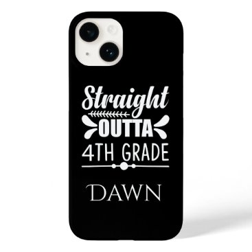 Straight Outta 4 TH Grade Case-Mate iPhone 14 Case