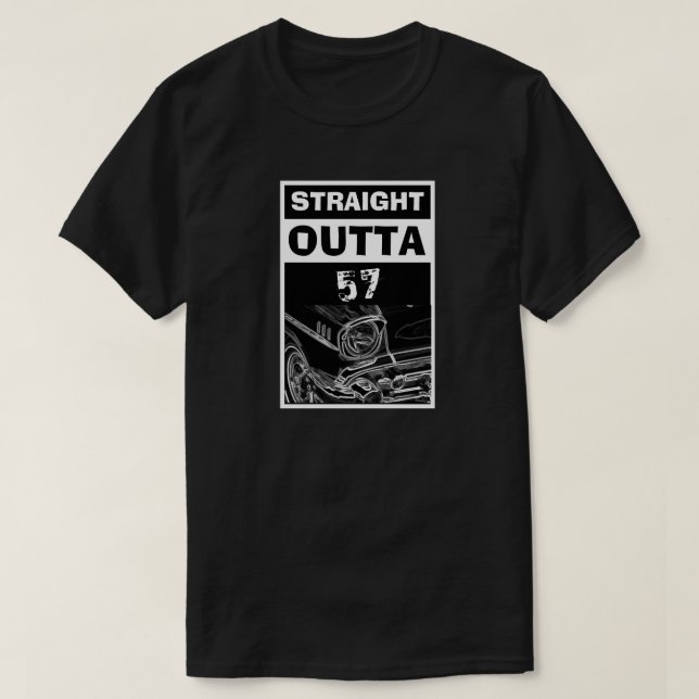 Straight Outta 57 Classic Chevy Car Retro Classic T-Shirt (Design Front)