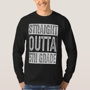 Straight Outta 5th Grade Fifth Grade Graduation T-Shirt