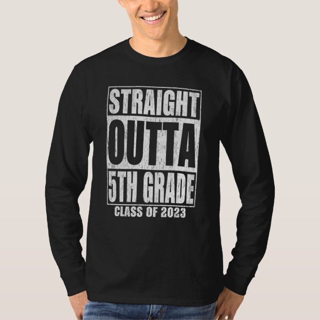 Straight Outta 5th Grade Graduation 2023 Fifth Gra T-Shirt (Front)