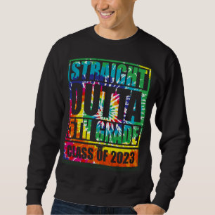 Straight Outta 5th Grade Great Graduation 2 Sweatshirt