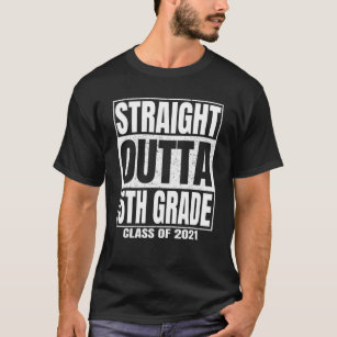 Straight Outta 5Th Grade School Graduation Class O T-Shirt