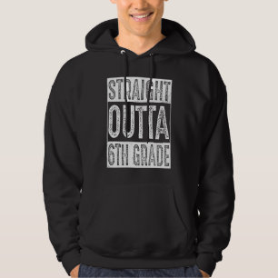 Straight Outta 6th Grade   Sixth Grade Graduation Hoodie