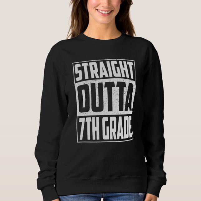 Straight Outta 7th Grade Graduation Kids Boys Seve Sweatshirt (Front)