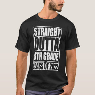 Straight Outta 8th Grade Class Of 2022 Grad Gradua T-Shirt