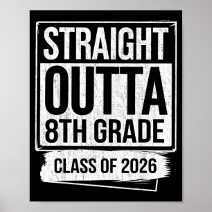 Straight outta 8th grade graduate class of 2026 poster