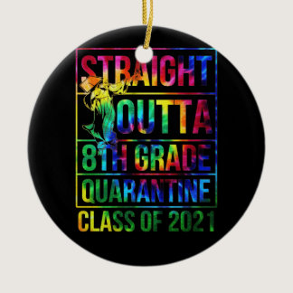 Straight Outta 8th Grade Graduation Class Of 2021 Ceramic Ornament