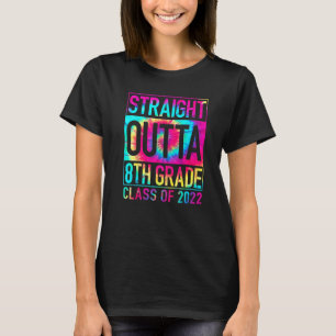 Straight Outta 8th Grade Great Graduation Tie Dye T-Shirt