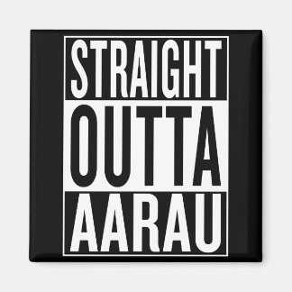 straight outta Aarau Magnet
