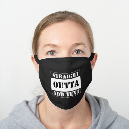Straight Outta Add Text  Black Cotton Face Mask (Worn)