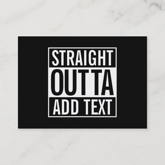 STRAIGHT OUTTA ... ADD YOUR TEXT CUSTOMIZABLE MEME BUSINESS CARD (Back)
