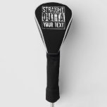 Straight Outta - Add Your Text Funny 1980s Custom Golf Head Cover