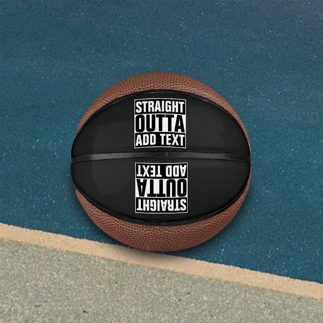 STRAIGHT OUTTA - add your text here/create own Basketball (Creator Uploaded)
