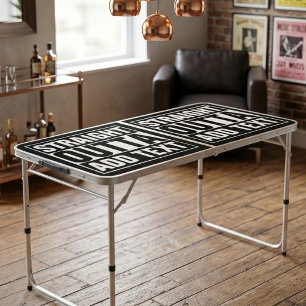 STRAIGHT OUTTA - add your text here/create own Beer Pong Table