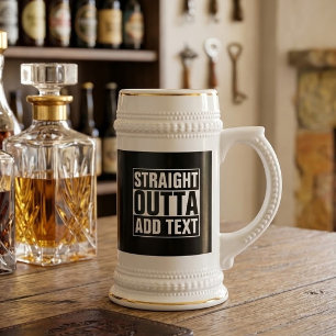 STRAIGHT OUTTA - add your text here/create own Beer Stein