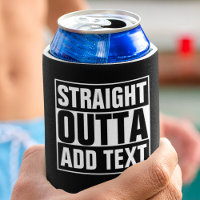 STRAIGHT OUTTA - add your text here/create own