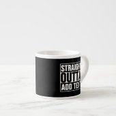 STRAIGHT OUTTA - add your text here/create own Espresso Cup (Front Right)