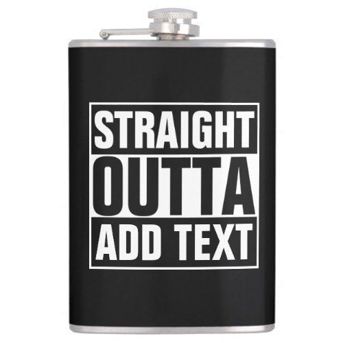 STRAIGHT OUTTA _ add your text herecreate own Flask