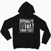 STRAIGHT OUTTA - add your text here/create own