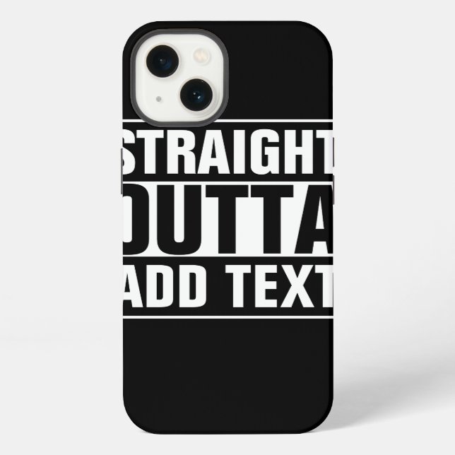 STRAIGHT OUTTA - add your text here/create own Iphone Case (Back)