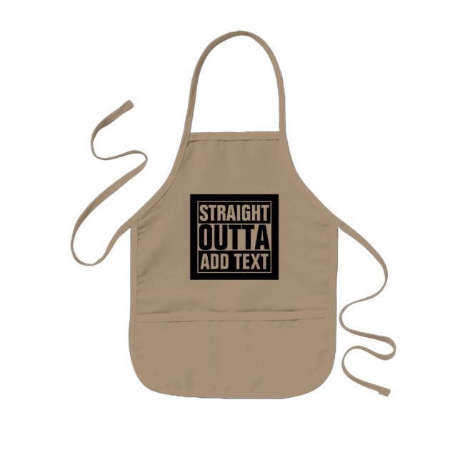 STRAIGHT OUTTA - add your text here/create own Kids' Apron (Front)