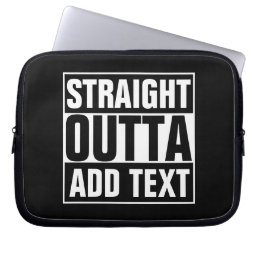 STRAIGHT OUTTA - add your text here/create own Laptop Sleeve