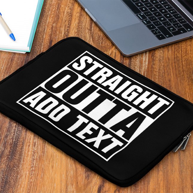 STRAIGHT OUTTA - add your text here/create own Laptop Sleeve (Creator Uploaded)