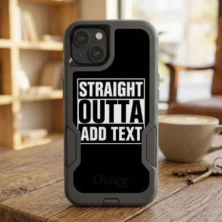 STRAIGHT OUTTA - add your text here/create own iPhone 13 Case