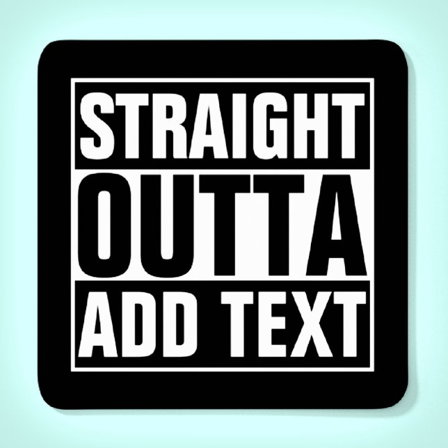 STRAIGHT OUTTA - add your text here/create own Square Paper Coaster (Creator Uploaded)