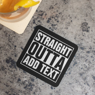 STRAIGHT OUTTA - add your text here/create own Stone Coaster