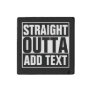STRAIGHT OUTTA - add your text here/create own Stone Magnet