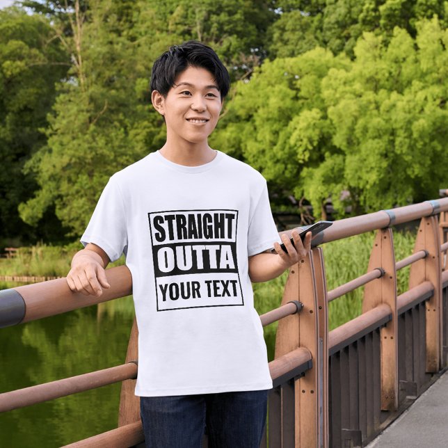 STRAIGHT OUTTA - add your text here/create own T-S T-Shirt (Creator Uploaded)