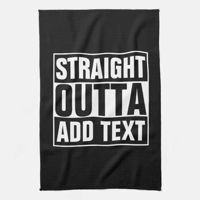 STRAIGHT OUTTA - add your text here/create own Towel (Vertical)
