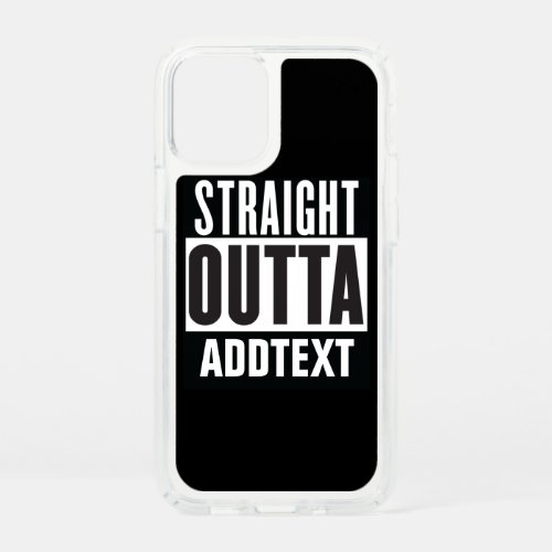 Straight Outta add your text Speck iPhone 12 Mini Case