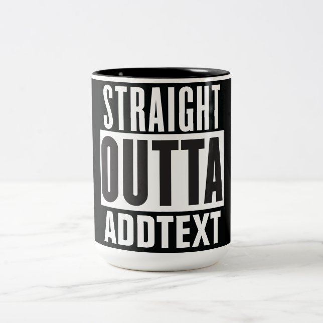 Straight Outta add your text Two-Tone Coffee Mug (Center)