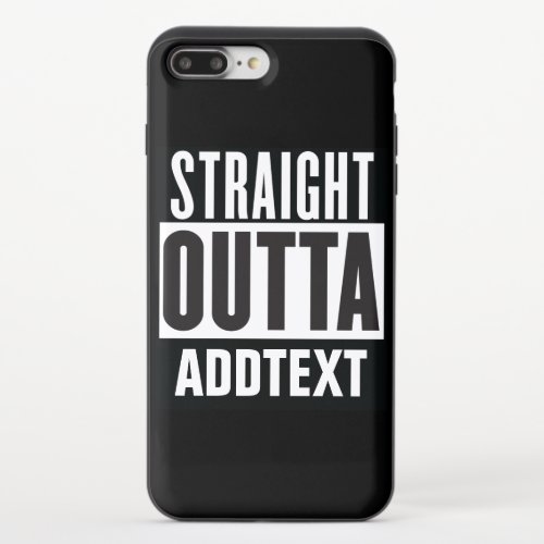 Straight Outta add your text iPhone 87 Plus Slider Case