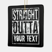 Straight Outta - Add Your Text Vintage 1980s 80s Ceramic Ornament (Left)