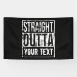 Straight Outta - Add Your Text Vintage Custom Banner